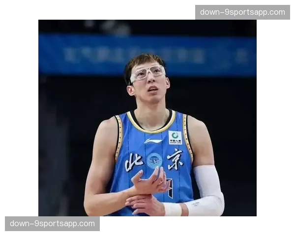 北京周琦内线威慑力依旧 眼部伤势恢复情况待观察